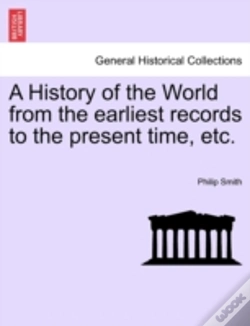 Capa do artigo A History Of The World From The Earliest Records To The Present Time, Etc.