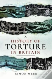 Capa do artigo A History Of Torture In Britain