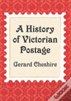 A History Of Victorian Postage