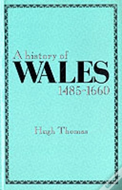 Capa do artigo A History Of Wales, 1485-1660