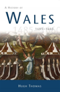 A History Of Wales 1485-1660