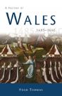 A History Of Wales 1485-1660 - Preview
