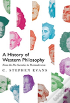 A History Of Western Philosophy Â€“ From The Preâ€“Socratics To Postmodernism