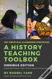 A History Teaching Toolbox: Omnibus Edition