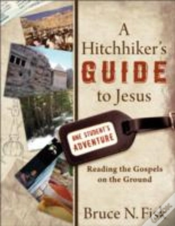 Capa do artigo A Hitchhiker`S Guide To Jesus - Reading The Gospels On The Ground