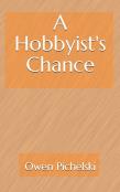 A Hobbyist'S Chance