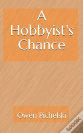 A Hobbyist'S Chance