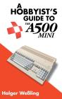 A Hobbyist'S Guide To Thea500 Mini - Preview