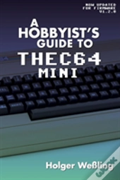A Hobbyist'S Guide To Thec64 Mini