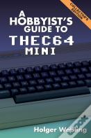 A Hobbyist'S Guide To Thec64 Mini