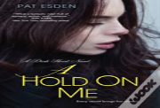 A Hold On Me