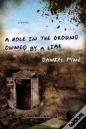 A Hole In The Ground Owned By A Liar