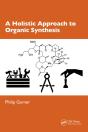 A Holistic Approach To Organic Synthesis - Preview