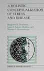 A Holistic Conceptualization Of Stress And Disease - Preview