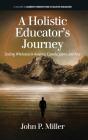 A Holistic Educator'S Journey - Preview
