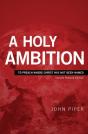 A Holy Ambition: To Preach Where Christ - Preview
