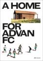 A Home For Advan Fc - Preview