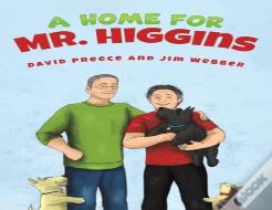 A Home For Mr. Higgins