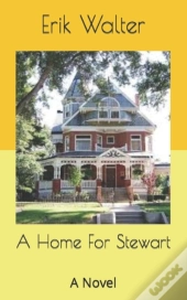 A Home For Stewart: A Novel