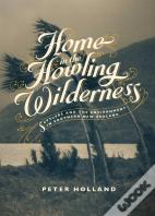 A Home In The Howling Wilderness