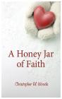 A Honey Jar Of Faith - Preview