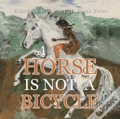 A Horse Is Not A Bicycle
