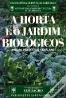 A Horta e Jardim Biológicos