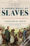 A House Built By Slaves