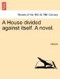 A House Divided Against Itself. A Novel. - Preview