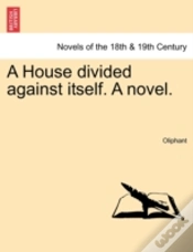 Capa do artigo A House Divided Against Itself. A Novel.