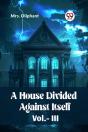 A House Divided Against Itself Vol. Iii (Edition2023) - Preview