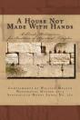 A House Not Made With Hands - Preview