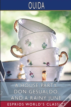 Capa do artigo A House-Party, Don Gesualdo, And A Rainy June (Esprios Classics)