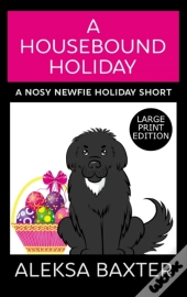 A Housebound Holiday