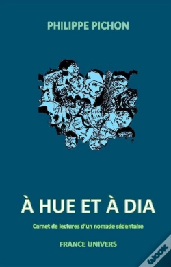 Capa do artigo A Hue Et À Dia : Carnet De Lectures D'Un Nomade Sédentaire