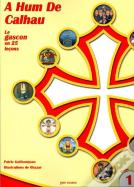 A Hum De Calhau T.1 ; Le Gascon En 25 Leçons