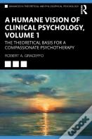A Humane Vision Of Clinical Psychology, Volume 1