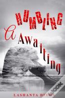 A Humbling Awaiting