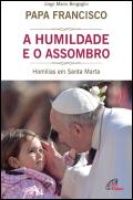 A Humildade e o Assombro