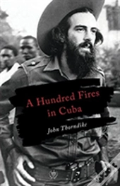 A Hundred Fires In Cuba