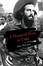 A Hundred Fires In Cuba - Preview