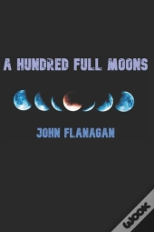 A Hundred Full Moons