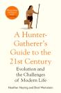 A Hunter-Gatherer'S Guide To The 21stâ Century - Preview