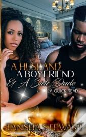 A Husband, A Boyfriend, & A Side Dude