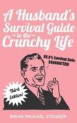 A Husband'S Survival Guide To The Crunchy Life