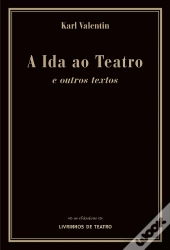 A Ida ao Teatro e Outros Textos