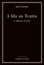 A Ida ao Teatro e Outros Textos