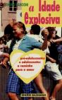 A Idade Explosiva - Preview