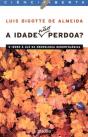 A Idade (Não) Perdoa? - Preview