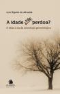 A Idade não Perdoa? - Preview